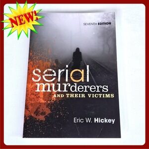 Serial Murderers and Their Victims 7th Edition‎ Eric Hickey Criminology Textbook